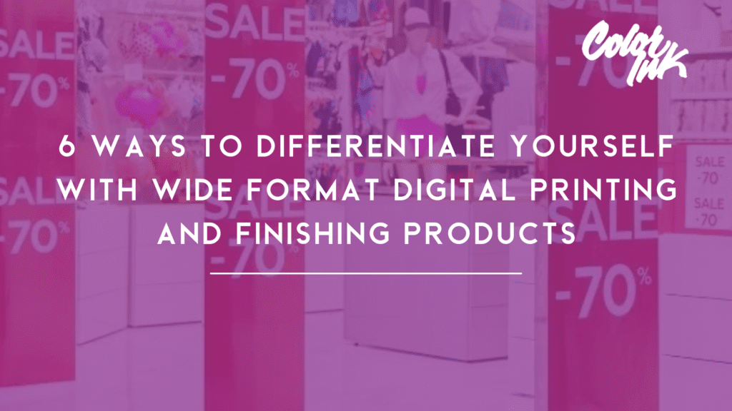 6-ways-to-stand-out-with-wide-format-digital-printing