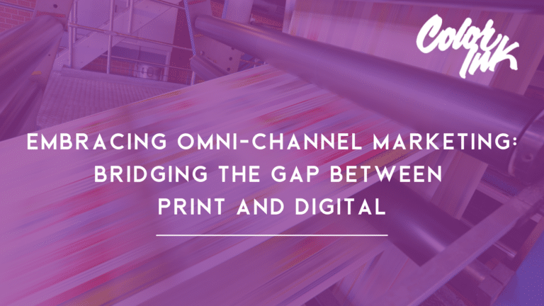 White text reads: "Embracing Omni-Channel Marketing: Bridging the Gap between print and digital" with a white Color Ink logo and a purple background.
