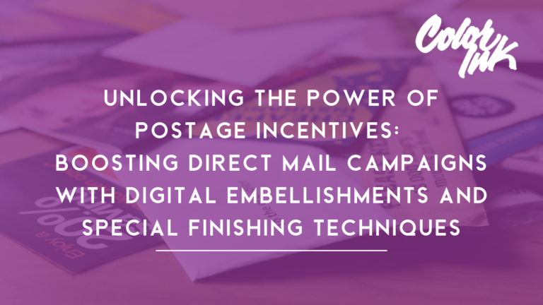 Unlocking the Power of Postage Incentives: Boosting Direct Mail Campaigns with Digital Embellishments and Special Finishing Techniques