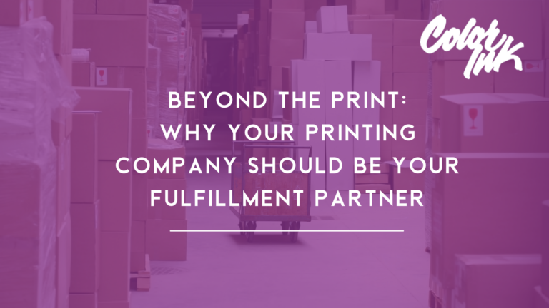 Beyond the Print: Why Your Printing Company Should Be Your Fulfillment Partner