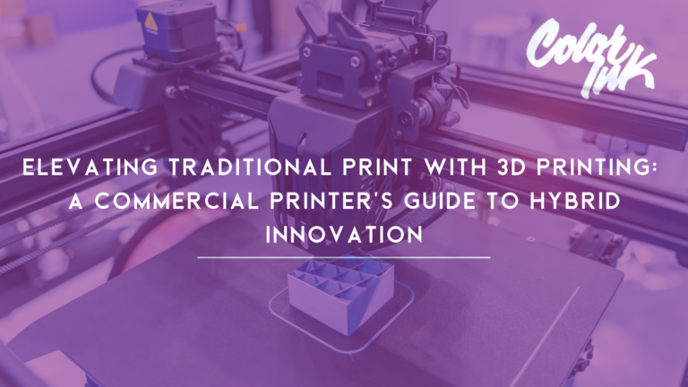 Elevating Traditional Print with 3D Printing: A Commercial Printer Guide to Hybrid Innovation