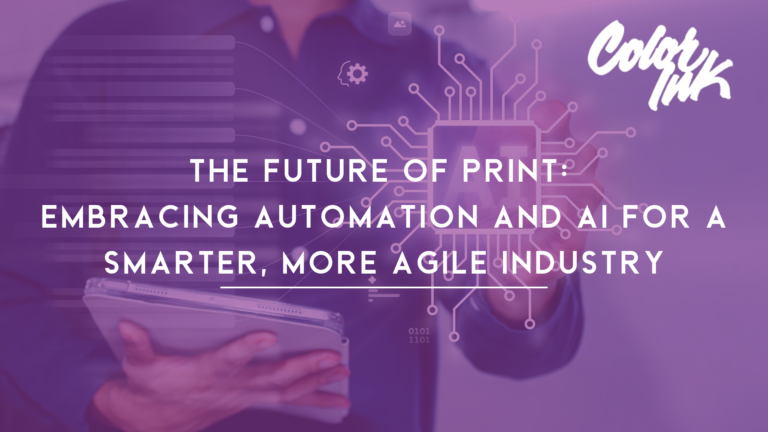 The Future of Print: Embracing Automation and AI for a Smarter, More Agile Industry